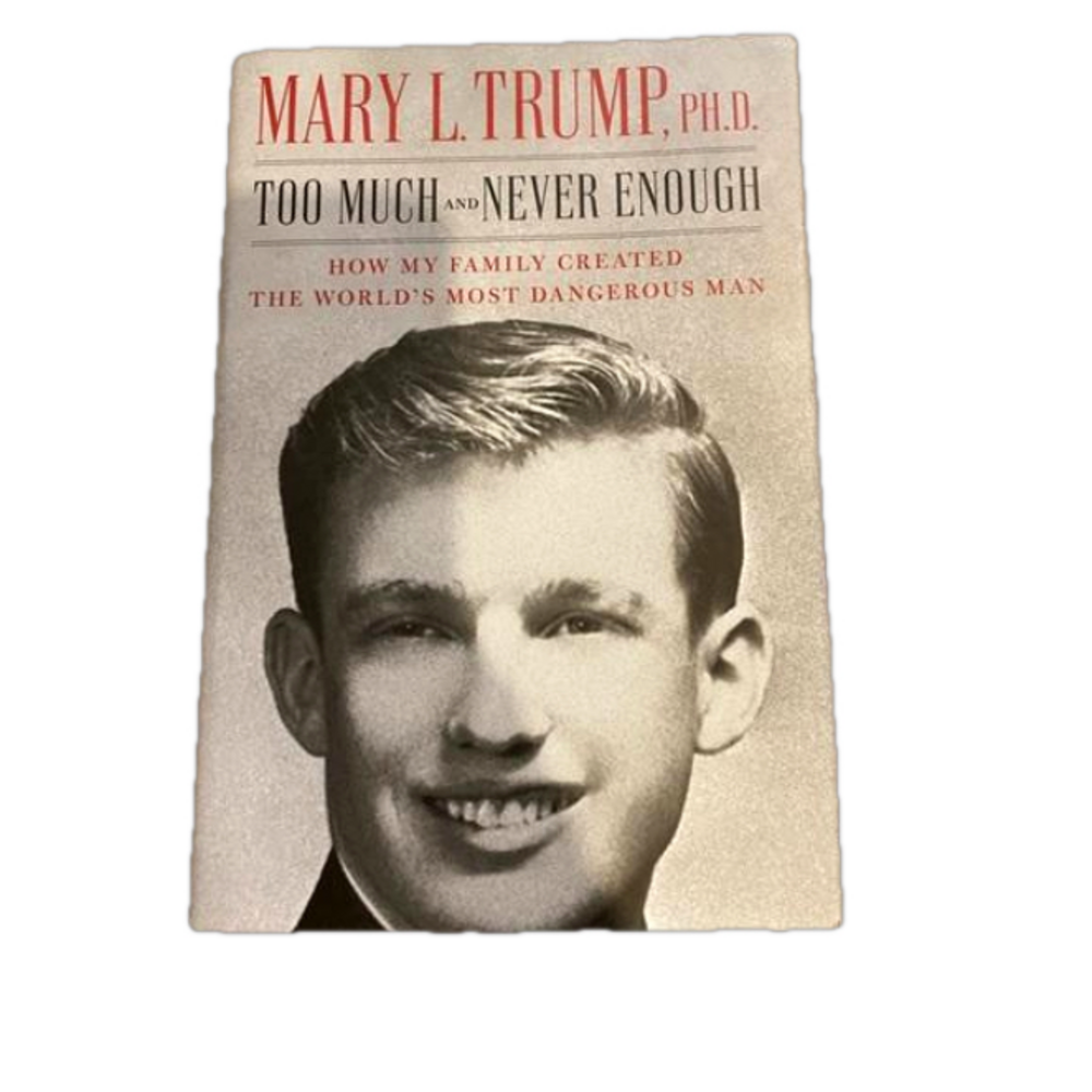 Like New MARY L TRUMP PHD HOW MY FAMILY CREATED THE WORLDS MOST DANGEROUS MAN